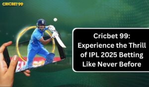 Cricbet 99 Experience the Thrill of IPL 2025 Betting Like Never Before